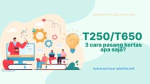kertas hp designjet t250 t650 3 cara pasang